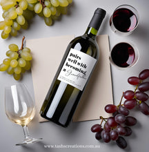 Load image into Gallery viewer, Wine label - Pairs well with becoming a ...