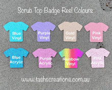 Load image into Gallery viewer, Scrub Top Badge Reel