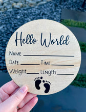 Load image into Gallery viewer, Baby announcement plaque - Hello World
