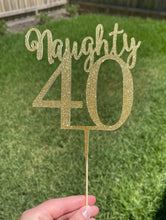 Load image into Gallery viewer, Naughty 40 Cake Topper
